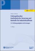 Gerhard Clemenz: Prüfungsklassiker Kaufmännische Steuerung und Kontrolle für Industriekaufleute