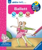 Wieso? Weshalb? Warum? aktiv-Heft: Ballett - Taschenbuch