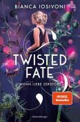 Bianca Iosivoni: Twisted Fate, Band 2: Wenn Liebe zerstört (Epische Romantasy von SPIEGEL-Bestsellerautorin Bianca Iosivoni) - gebunden