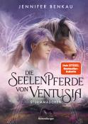 Jennifer Benkau: Die Seelenpferde von Ventusia, Band 3: Sturmmädchen (Abenteuerliche Pferdefantasy ab 10 Jahren von der Dein-SPIEGEL-Bestsellerautorin) - gebunden