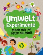 Susan Martineau: Umweltexperimente: Mach mit und rette die Welt - ein Experimentebuch zu Umweltschutzthemen für Kinder ab 7 Jahren - gebunden