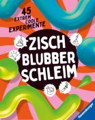 Dela Kienle: Zisch, Blubber, Schleim - naturwissenschaftliche Experimente mit hohem Spaßfaktor - gebunden