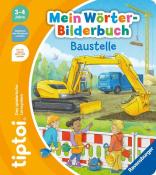Sandra Grimm: tiptoi® Mein Wörter-Bilderbuch Baustelle - Taschenbuch