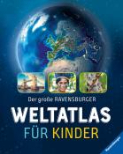 Andrea Schwendemann: Der große Ravensburger Weltatlas für Kinder - Ideales Geschenk zur Einschulung- fremde Länder und Kulturen kennenlernen - Lernen - Reisen planen - gebunden