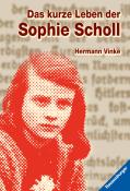 Hermann Vinke: Das kurze Leben der Sophie Scholl - Taschenbuch