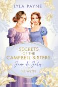 Lyla Payne: Secrets of the Campbell Sisters, Band 2: June & July. Die Wette (Sinnliche Regency Romance von der Erfolgsautorin der Golden-Campus-Trilogie) - Taschenbuch
