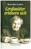 Roswitha Gruber: Großmütter erinnern sich - gebunden