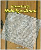 Himmlische Häkelgardinen - gebunden