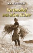 Roswitha Gruber: Der Einödhof und sieben Töchter - gebunden