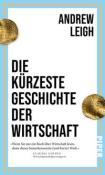 Andrew Leigh: Die kürzeste Geschichte der Wirtschaft - gebunden