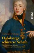 Christian Dickinger: Habsburgs schwarze Schafe - Taschenbuch