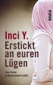 Inci Y.: Erstickt an euren Lügen - Taschenbuch