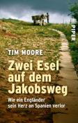 Tim Moore: Zwei Esel auf dem Jakobsweg - Taschenbuch