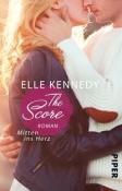 Elle Kennedy: The Score - Mitten ins Herz - Taschenbuch