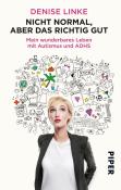 Denise Linke: Nicht normal, aber das richtig gut - Taschenbuch