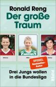 Ronald Reng: Der große Traum - Taschenbuch