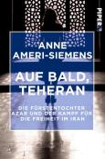Anne Ameri-Siemens: Auf bald, Teheran - Taschenbuch