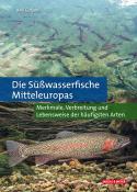 Axel Gutjahr: Die Süßwasserfische Mitteleuropas - gebunden