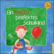 Anke Noppenberger: Ein FAS(D) perfektes Schulkind - gebunden