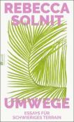 Rebecca Solnit: Umwege - gebunden