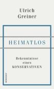 Ulrich Greiner: Heimatlos - gebunden