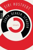 Siri Hustvedt: Leben, Denken, Schauen - Taschenbuch