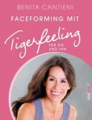 Benita Cantieni: Faceforming mit Tigerfeeling für sie und ihn - Taschenbuch