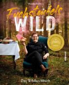 Viktoria Fuchs: Fuchsteufelswild - Das Wildkochbuch - gebunden