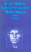 Jörg Steiner: Schnee bis in die Niederungen - Taschenbuch