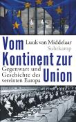 Luuk van Middelaar: Vom Kontinent zur Union - gebunden