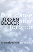 Jürgen Becker: Graugänse über Toronto - gebunden