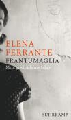 Elena Ferrante: Frantumaglia - gebunden