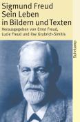Sigmund Freud: Sigmund Freud, Sein Leben in Bildern und Texten - Taschenbuch