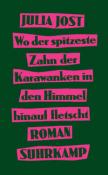 Julia Jost: Wo der spitzeste Zahn der Karawanken in den Himmel hinauf fletscht - Taschenbuch