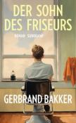 Gerbrand Bakker: Der Sohn des Friseurs - Taschenbuch
