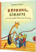 Daniela Kulot: Krokodil, Giraffe und die große Überraschung - gebunden