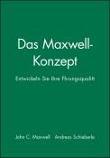 John C. Maxwell: Das Maxwell-Konzept - Taschenbuch