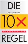 Grant Cardone: Die 10X-Regel - gebunden