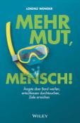 Lorenz Wenger: Mehr Mut, Mensch! - gebunden
