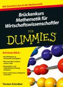 Torsten Schreiber: Brückenkurs Mathematik für Wirtschaftswissenschaftler für Dummies - Taschenbuch