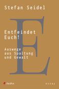 Stefan Seidel: Entfeindet Euch! - Taschenbuch
