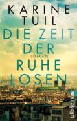 Karine Tuil: Die Zeit der Ruhelosen - Taschenbuch