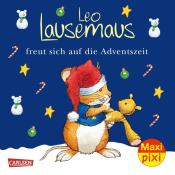 diverse: Maxi Pixi 366: Leo Lausemaus freut sich auf die Adventszeit - Taschenbuch