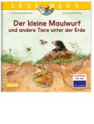 Friederun Reichenstetter: LESEMAUS 178: Der kleine Maulwurf und andere Tiere unter der Erde - Taschenbuch