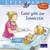 Liane Schneider: LESEMAUS - Conni geht zur Zahnärztin - geheftet