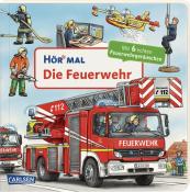 Christian Zimmer: Hör mal (Soundbuch): Die Feuerwehr