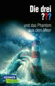 Marco Sonnleitner: Die drei ???: und das Phantom aus dem Meer - Taschenbuch