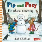 Axel Scheffler: Pip und Posy: Ein schöner Wintertag