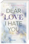Eliah Greenwood: Easton High 1: Dear Love I Hate You - Taschenbuch