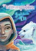 Barbara Rose: Whisperworld 6: Jagd durchs Eis - gebunden